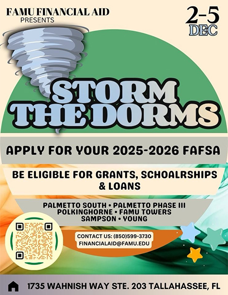 Flyer for FAMU Financial Aid titled 'Storm the Dorms.' The event encourages students to apply for the 2025-2026 FAFSA to be eligible for grants, scholarships, and loans. Event dates: December 2-5. Participating dorms include Palmetto South, Palmetto Phase III, Polkinghorne, FAMU Towers, Sampson, and Young. Contact information: Phone (850) 599-3730, Email financialaid@famu.edu. Location: 1735 Wahnish Way, Suite 203, Tallahassee, FL. The flyer features a tornado graphic in the background, colorful star decorations, and a QR code for more information.